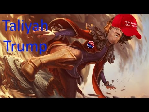Taliyah Trump Montage