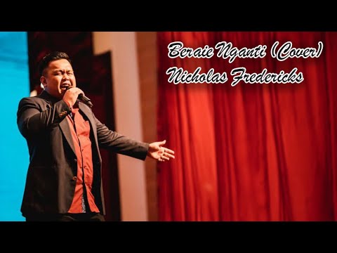 Beraie Nganti - Nicholas Fredericks (Cover) Andrewson Ngalai