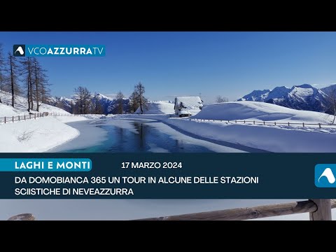 Da Domobianca 365 un tour in alcune delle stazioni sciistiche di Neveazzurra
