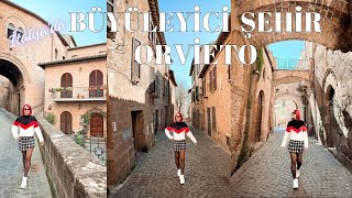 İtalya'nın Büyüleyici Şehri; Orvieto'da 1 Gün