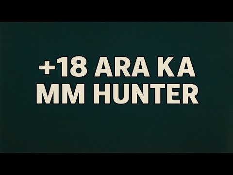 +18 Ara Kara MM Hunter PoV (PUG)