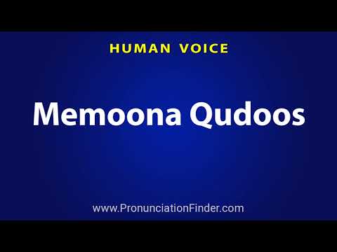 How To Pronounce Memoona Qudoos