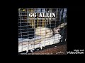 GG Allin and the Scumfucs - You'll never tame me