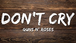 Download lagu Guns N' Roses - Don't Cry (Lyrics) mp3