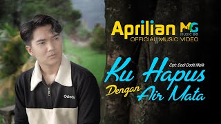 Download lagu Aprilian - Ku Hapus Dengan Air Mata mp3