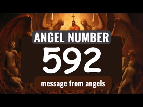 Angel Number 592 and Its Spiritual Significance: What You Need to Know