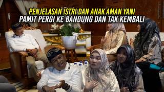 Download lagu EXPLANATION FROM AMAN YANI'S WIFE AND CHILD | LEFT FOR BANDUNG AND NEVER RETURNED mp3 Download lagu EXPLANATION FROM AMAN YANI'S WIFE AND CHILD | LEFT FOR BANDUNG AND NEVER RETURNED mp3