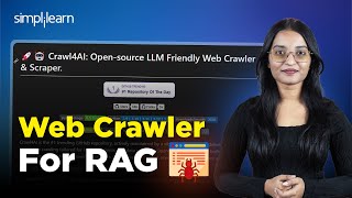 Web Crawler For RAG | What Is Web Crawling | How Web Crawlers Work | Crawl4AI | Simplilearn