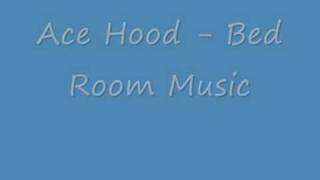 Ace Hood - Bed Room Music ( HOT NEW )