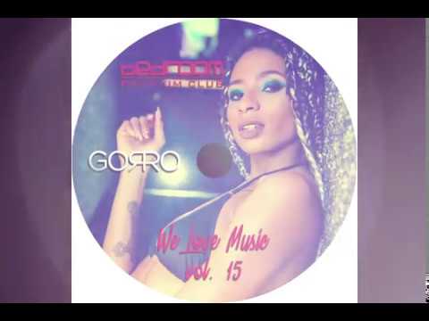 Dj Gorro - We Love Music Vol. 15 @ Bedroom Premium