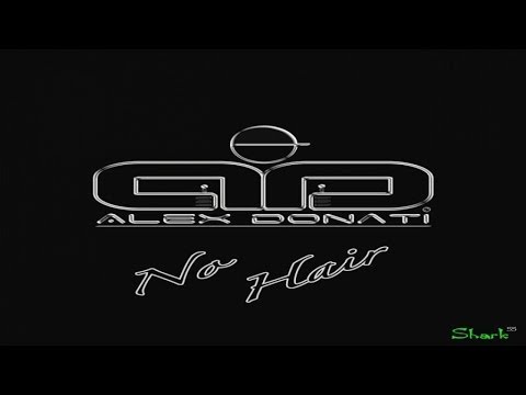 Alex Donati - NO HAIR [official promo] Shark 55 production - Hit dance for summer 2014