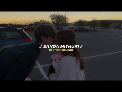 Sanda Mithuri,සඳ මිතුරි (slowed+reverb)