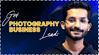 How to Get Leads for Photography Business in 2023 | generate Leads for wedding shoot in Hindi