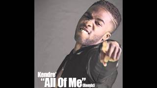 All Of Me (Remix) ft. Kendre' prod. by Burdxkeyz