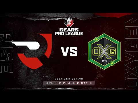 Rise vs Oxygen Esports | Gears Pro League | Split 2 Phase 2 Day 3