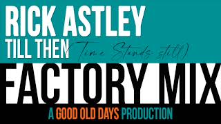 Rick Astley - Till Then Time Stands Still (Factory Mix)