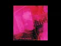 My Bloody Valentine - Touched