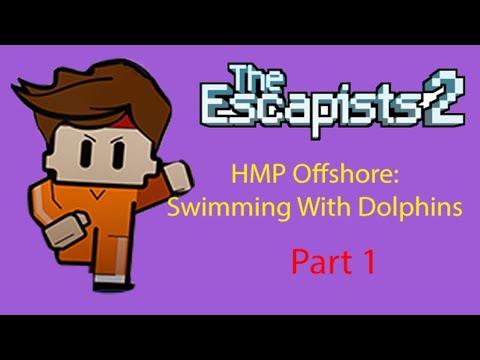 Escapists 2 HMP Offshore|Swimming with Dolphins|Part 1