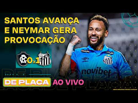 SANTOS CLASSIFICA E JOGO TERMINA EM CONFUSÃO; NEYMAR RESOLVE; FLUMINENSE X VASCO | De Placa 05/08/26