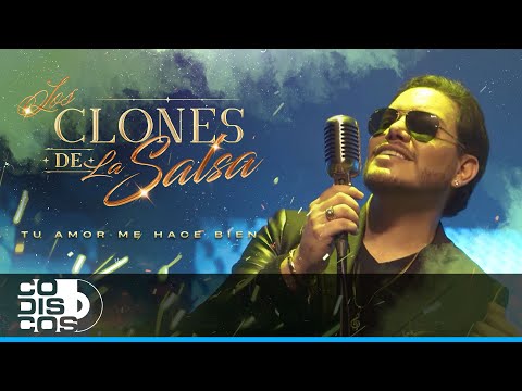 Tu Amor Me Hace Bien, Los Clones - Video Oficial