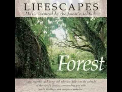 Lifescapes - Forest (Full Album)