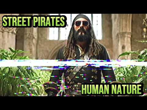 Street Pirates-Human Nature