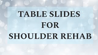 Table Slides for Shoulder Rehab