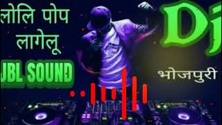 लॉलीपॉप लागेलू - Pawan Singh - Lollypop Lagelu - Bhojpuri Hit Song Super Dholki Dj remix Machine