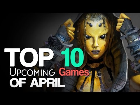 Top 10 NEW Upcoming April Games of 2017 | PS4 Xbox One PC