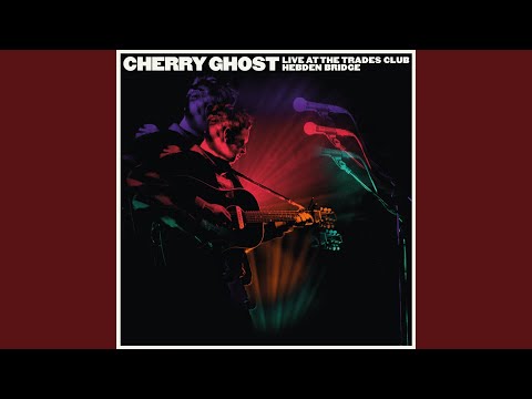 Sacramento - Cherry Ghost