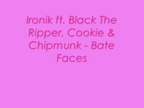 Dj Ironik ft. Black The Ripper. Cookie & Chipmunk-Bate Faces.mp4