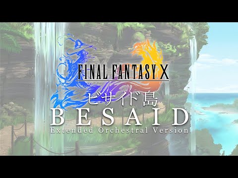 Besaid (Final Fantasy X) - Extended Orchestral Version