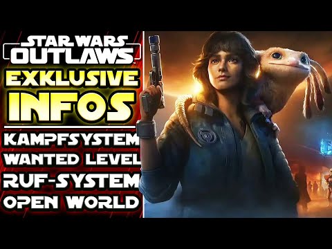 EXKLUSIVE NEWS: Kampfsystem, Open World, Ruf & Wanted System - Star Wars Outlaws deutsch
