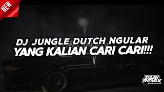 Download lagu JUNGLE DUTCH NGULAR FYP TIKTOK [DANI REMIX FT. @fexdprod ] mp3