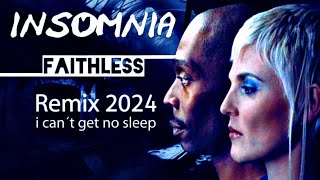 Faithless - Insomnia ♫ (Remix 2024) ♫