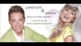 CHRISTOFF & LINDSAY  -   KOM IN MIJN ARMEN