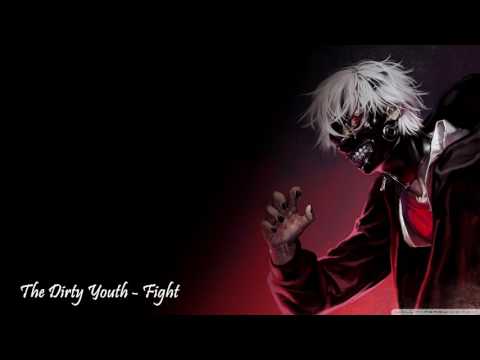 Nightcore ● The Dirty Youth - Fight