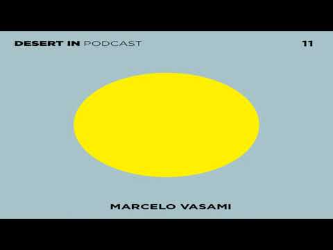 Marcelo Vasami @ Desert In Podcast 11 (Desert in Me)