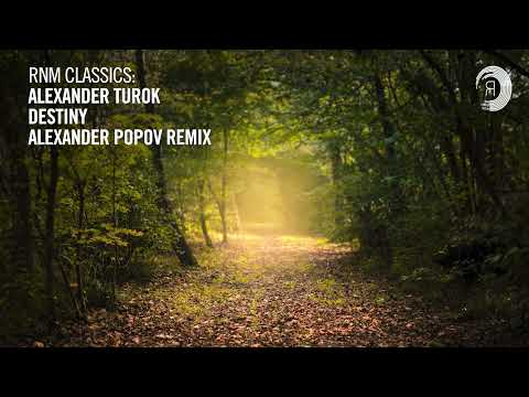 VOCAL TRANCE CLASSICS: Alexander Turok - Destiny (Alexander Popov Mix) [RNM CLASSICS]