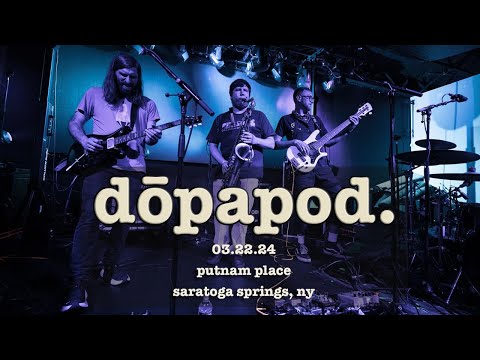 Dopapod - Putnam Place - Saratoga Springs, NY - 3.22.2024 - FULL SHOW