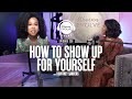 How To Show Up For Yourself x Sarah Jakes Roberts & Courtney Sanders