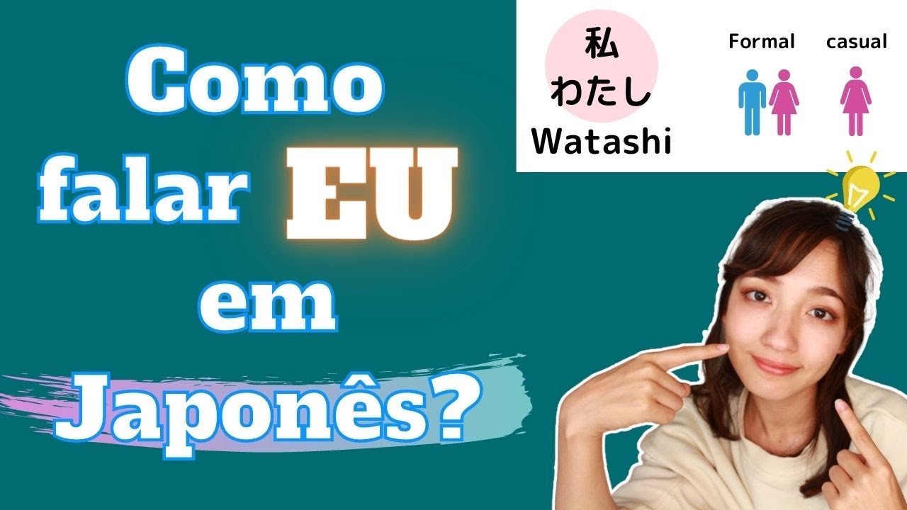 Como dizer "EU" em Japonês (Tem muitos EUs) | Aula de japonês
