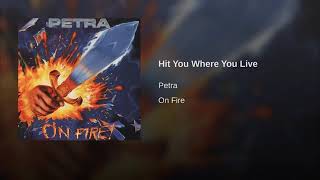 Petra On Fire - Hit you where you live