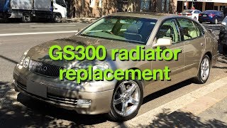 Lexus GS300 radiator replacement DIY 2nd gen JZS160