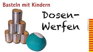 Dosenwerfen - Basteln mit Kindern