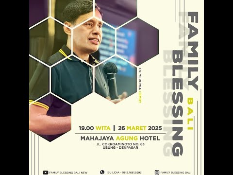 IBADAH FAMILY BLESSING BALI - RABU, 26 MARET 2025 BY EV. YEREMIA CEMBY