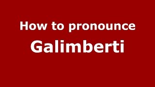 How to pronounce Galimberti