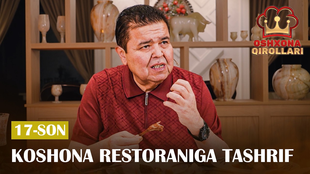 Oshxona Qirollari 3-Mavsum 17-son KOSHONA RESTORANIGA TASHRIF