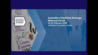 Australia’s Disability Strategy National Forum Highlight Reel