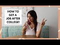 Guide To Getting A Job After College